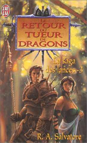 La saga des lances. Vol. 3. Le retour du tueur de dragons