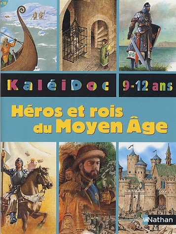 Héros et rois du Moyen Age