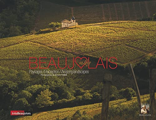 Beaujolais in love: Paysages d'exception
