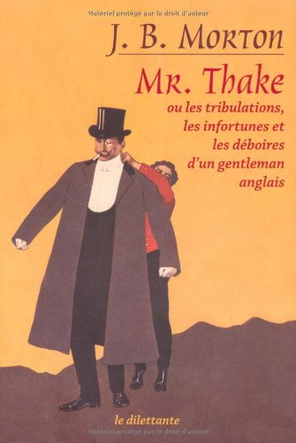Mr Thake ou Les tribulations, les infortunes et les déboires d'un gentleman anglais