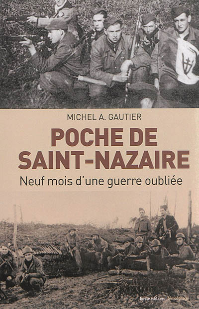 Poche de Saint-Nazaire : neuf mois d'une guerre oubliée