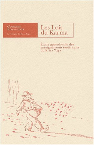 Les lois du karma : étude approfondie des enseignements ésotériques du Kriya yoga