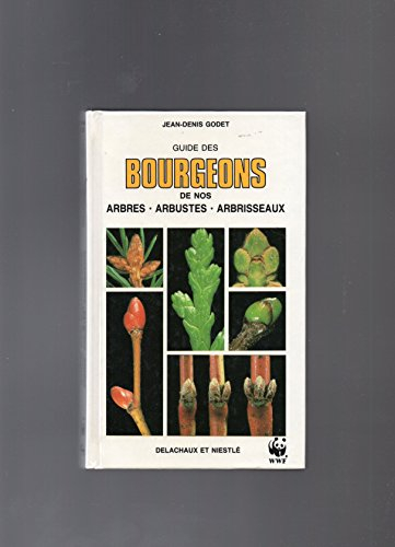 Guide des bourgeons : de nos arbres, arbustes, arbrisseaux