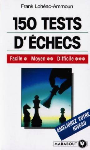 150 tests d'échecs