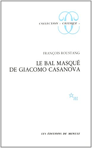Le bal masqué de Giacomo Casanova : 1725-1798