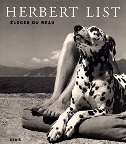 Herbert List : éloges du beau
