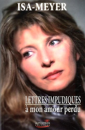 Lettres impudiques à mon amour perdu