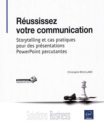 Réussissez votre communication : storytelling et cas pratiques pour des présentations PowerPoint per