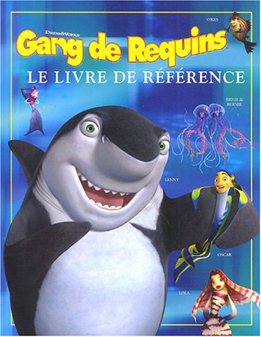 Gang de requins : le livre de référence