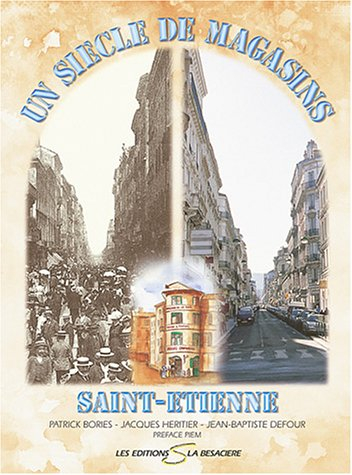 Un siècle de magasins, Saint-Etienne