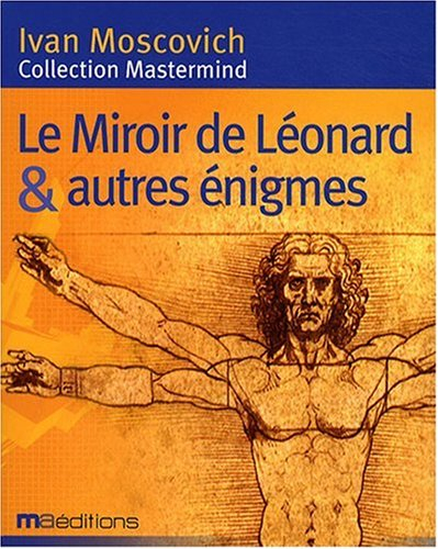 Le miroir de Léonard et autres énigmes
