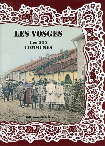 Les Vosges : les 515 communes