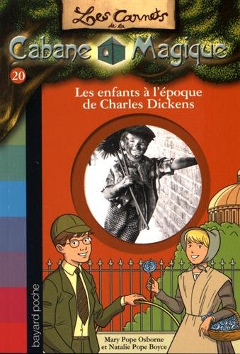 Les carnets de la Cabane magique. Vol. 20. Les enfants à l'époque de Charles Dickens