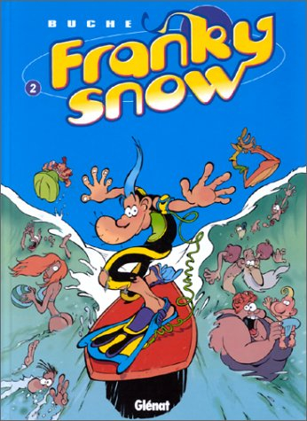 Franky Snow. Vol. 2. Total éclate !