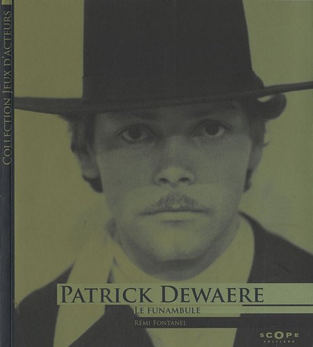 Patrick Dewaere : le funambule