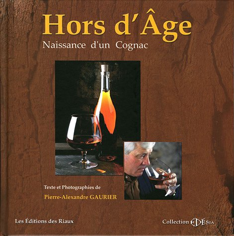 Hors d'âge : naissance d'un cognac
