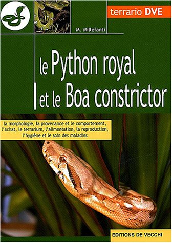 Le python royal et le boa constrictor : la morphologie, la provenance et le comportement, l'achat, l