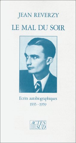 Le Mal du soir : écrits autobiographiques, 1935-1959