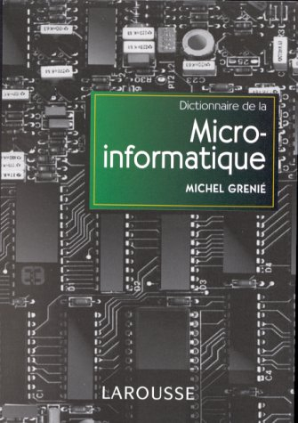 Dictionnaire de la micro-informatique