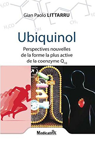 Ubiquinol : perspectives nouvelles de la forme la plus active de la coenzyme Q10