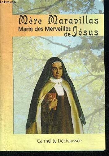 MERE MARAVILLAS - MARIE DES MERVEILLES DE JESUS