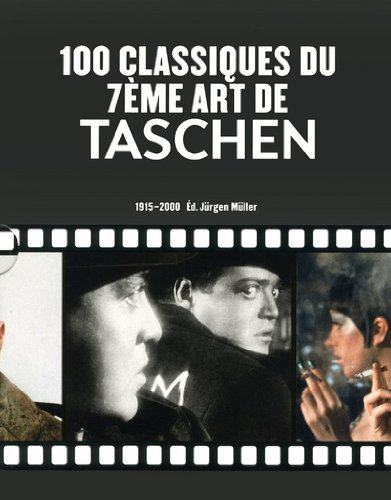 100 classiques du 7ème art de Taschen : 1915-2000