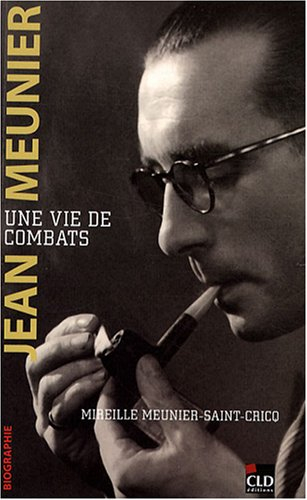 Jean Meunier : une vie de combats