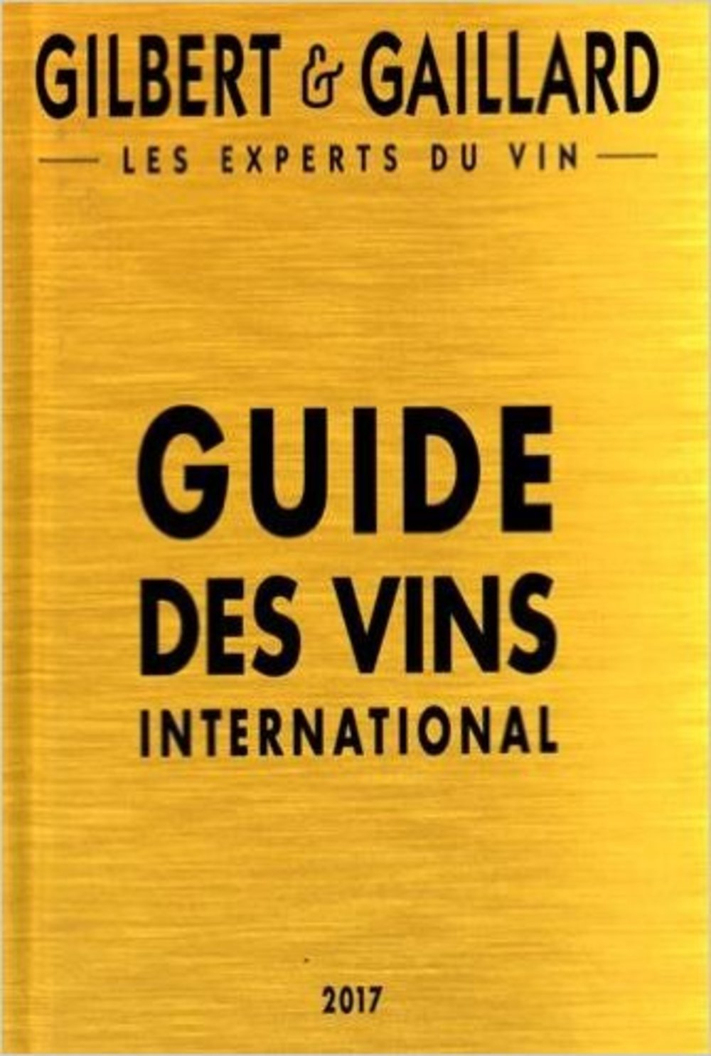 Guide des vins Gilbert & Gaillard : international