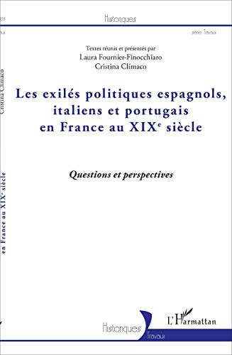 Les exilés politiques espagnols, italiens et portugais en France au XIXe siècle : questions et persp