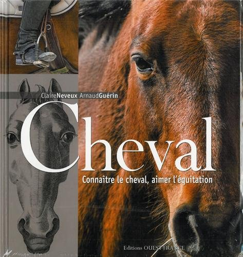 Cheval : connaître le cheval, aimer l'équitation