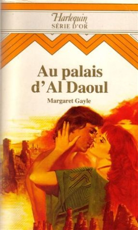 au palais d'al daoul : collection : harlequin série d'or n, 52