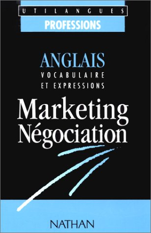 Anglais, marketing, négociation : vocabulaire et expressions