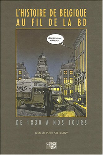 L'histoire de Belgique au fil de la BD : de 1830 à nos jours