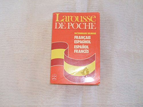 Larousse de poche français-espagnol : dictionnaire bilingue, français-espagnol, espagnol-français
