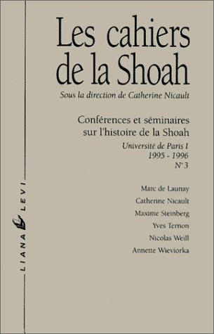 Cahiers de la Shoah (Les), n° 3. Conférences et séminaires sur l'histoire de la Shoah, 1994-1995