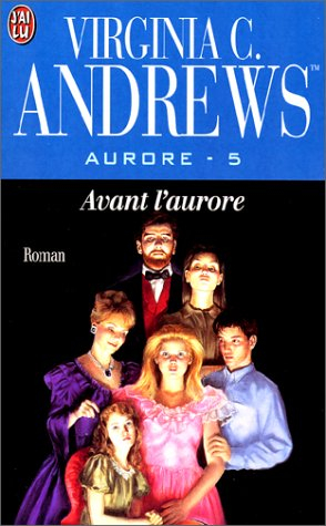 Aurore. Vol. 5. Avant l'aurore