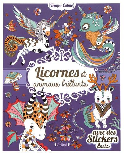 Licornes et animaux brillants : avec des stickers dorés