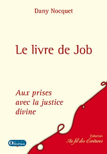 Le livre de Job : aux prises avec la justice divine