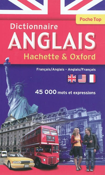 Dictionnaire de poche Hachette & Oxford : français-anglais, anglais-français : 45.000 mots et expres