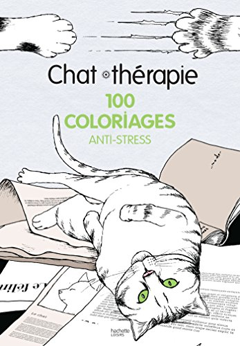 Chat thérapie : 100 coloriages anti-stress