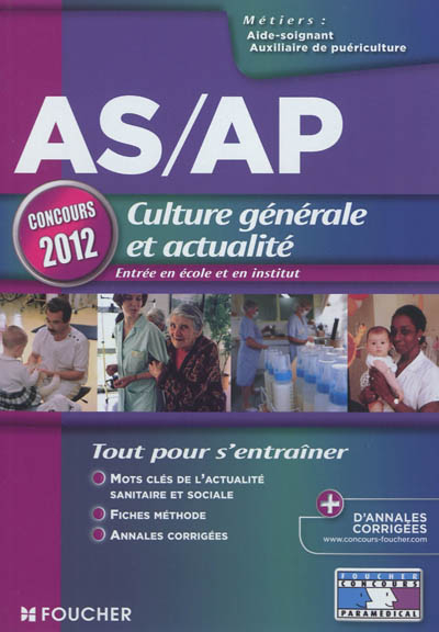 AS-AP, concours 2012, culture générale et actualité : entrée en école et en institut : aide soignant