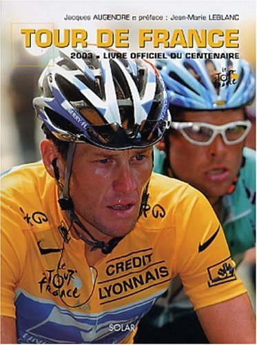 Tour de France : le livre officiel du centenaire 2003