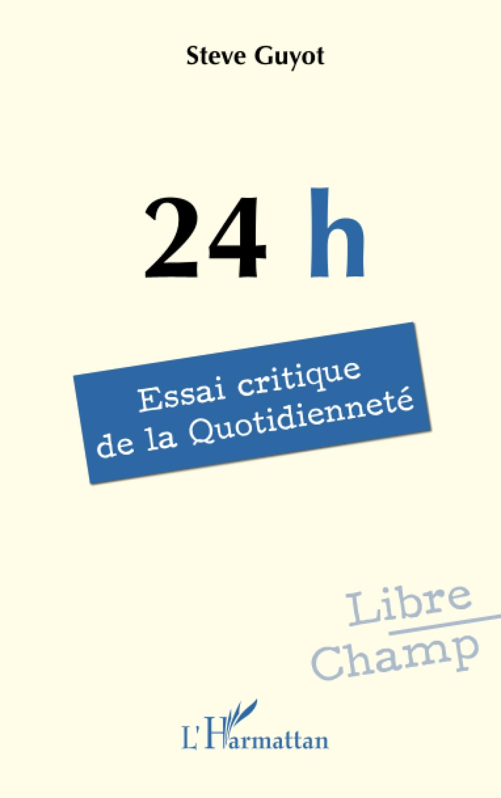 24 h : essai critique de la quotidienneté