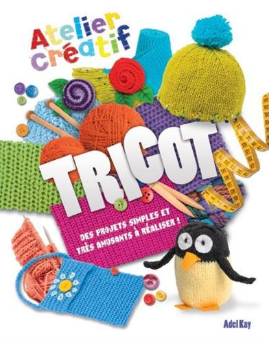 Tricot : des projets simples et très amusants à réaliser !
