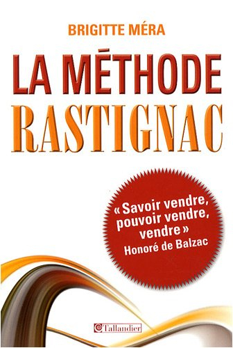 La méthode Rastignac : la comédie humaine, une culture d'entreprise