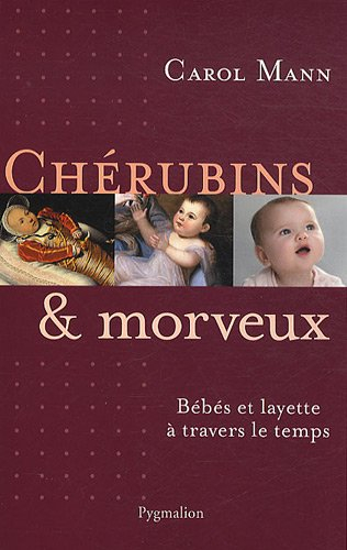 Chérubins & morveux : bébés et layette à travers le temps