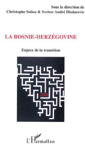 La Bosnie-Herzégovine : enjeux de la transition