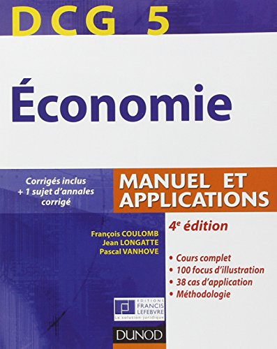 Economie, DCG 5 : manuel et applications : corrigés inclus + 1 sujet d'annales corrigé