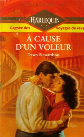 a cause d'un voleur : collection : harlequin collection or n, 285