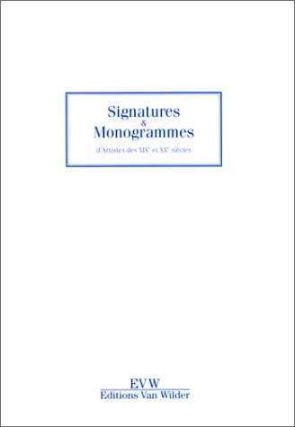 Signatures et monogrammes des XIXe et XXe siècles